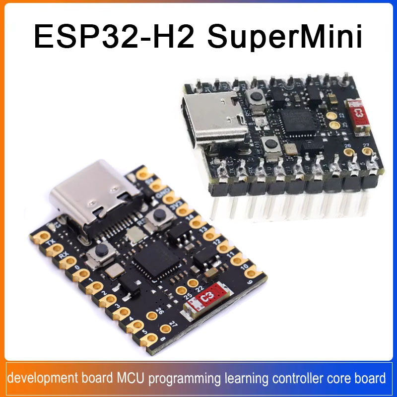 Esp32 H2 - ESP32-H2 SuperMini development board MCU programming